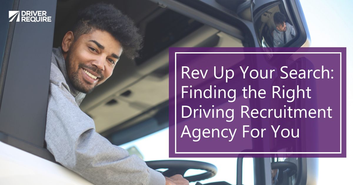 Rev Up Your Search Finding the Right Driving Recruitment Agency